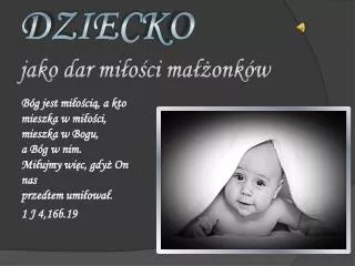 dziecko jako dar mi o ci ma onk w