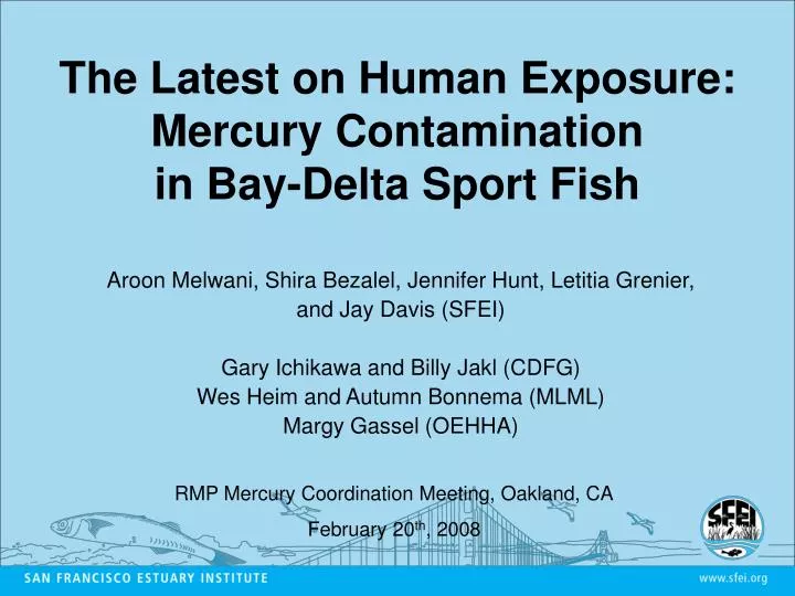 the latest on human exposure mercury contamination in bay delta sport fish