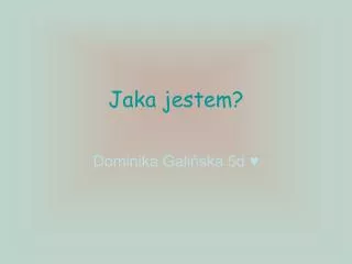 jaka jestem