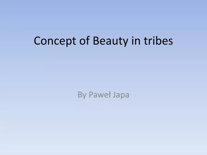 concept of beauty in tribes