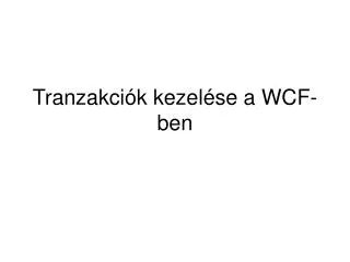 tran zakci k kezel se a wcf ben