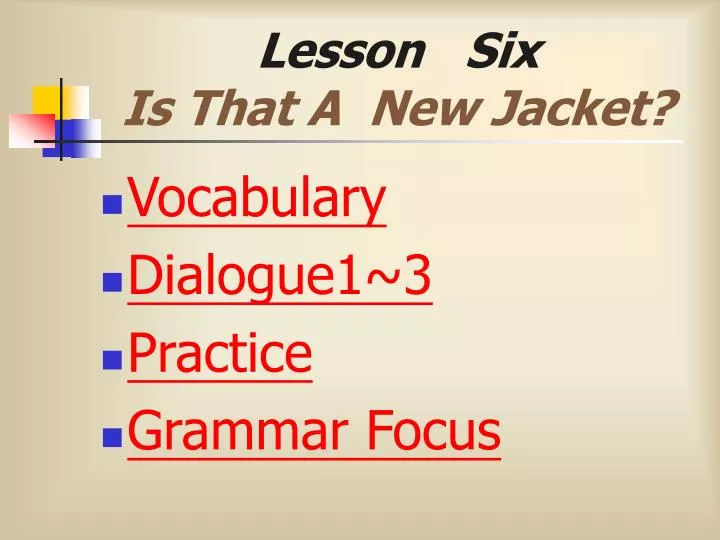 lesson six is that a new jacket