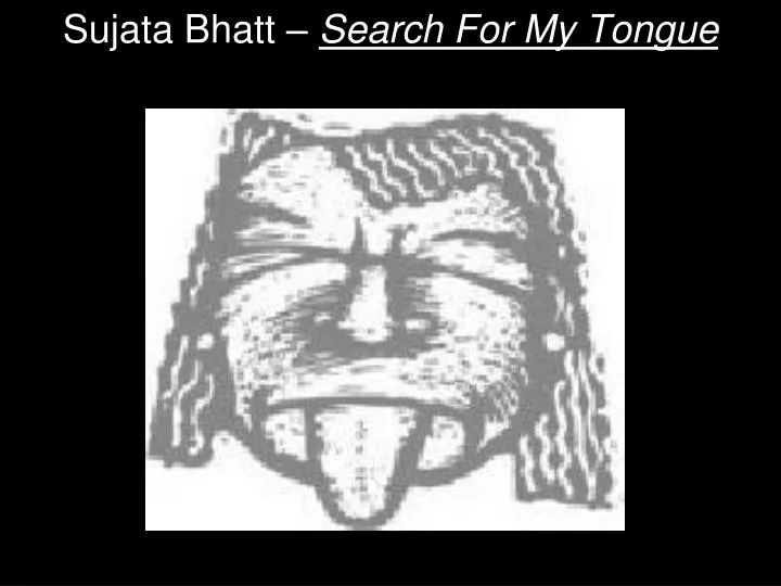 sujata bhatt search for my tongue