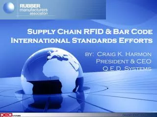Supply Chain RFID &amp; Bar Code International Standards Efforts