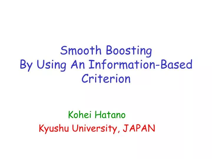 smooth boosting by using an information based criterion