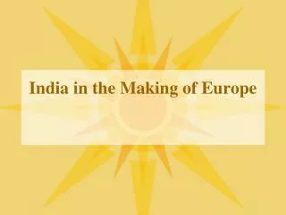 India in the Making of Europe