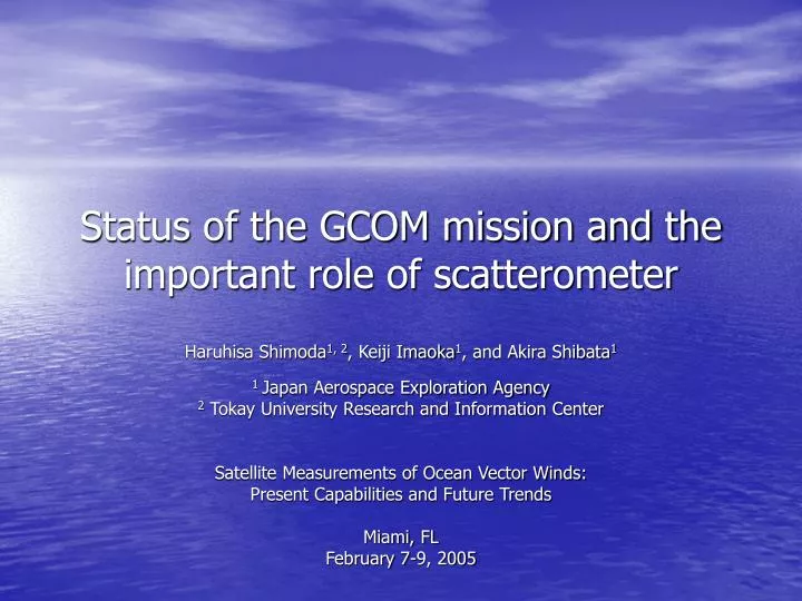 status of the gcom mission and the important role of scatterometer