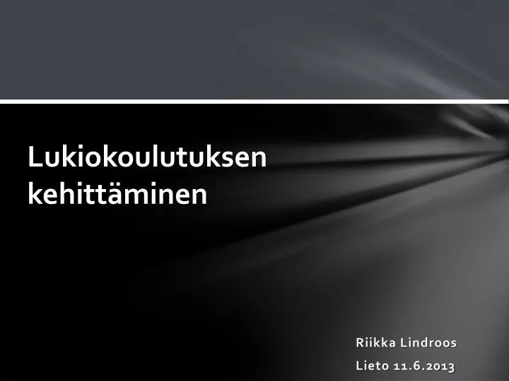 lukiokoulutuksen kehitt minen