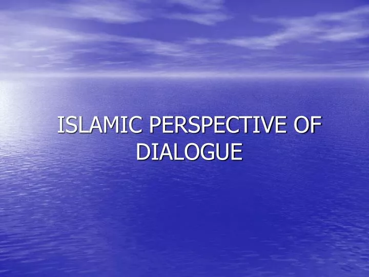 islamic perspective of dialogue