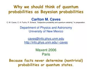 Why we should think of quantum probabilities as Bayesian probabilities