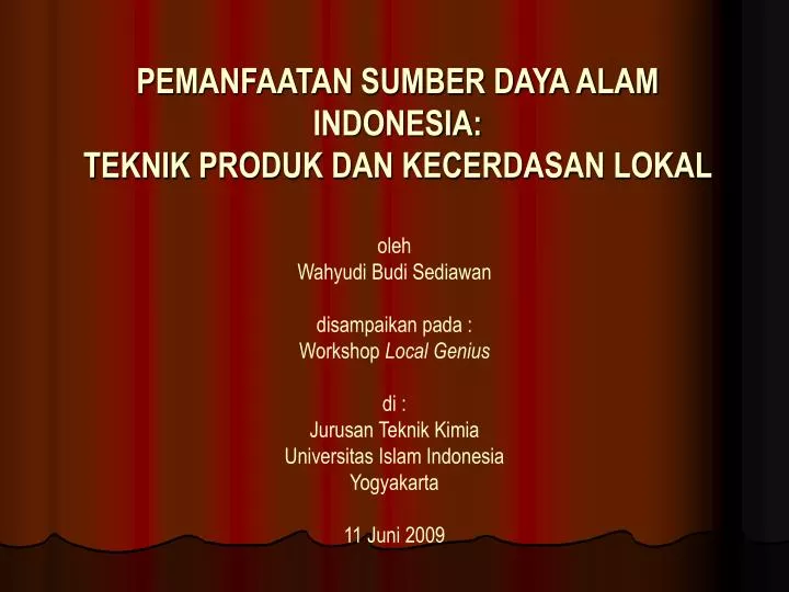 pemanfaatan sumber daya alam indonesia teknik produk dan kecerdasan lokal
