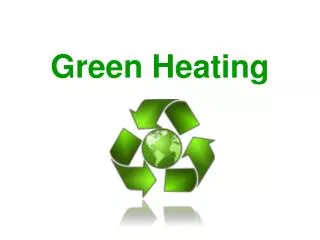 Green Heating