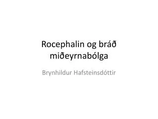 rocephalin og br mi eyrnab lga