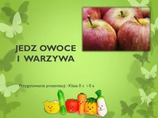 jedz owoce i warzywa
