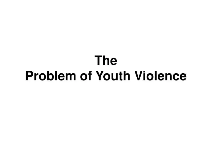 the problem of youth violence