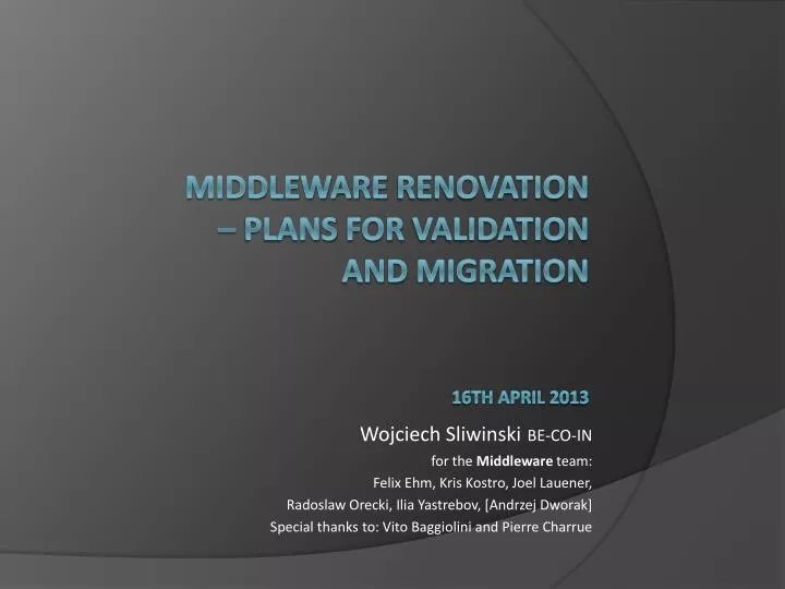middleware renovation plans for validation and migration 16 th april 201 3