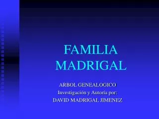 FAMILIA MADRIGAL
