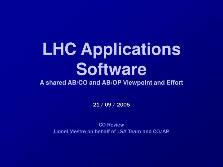 lhc applications software a shared ab co and ab op viewpoint and effort