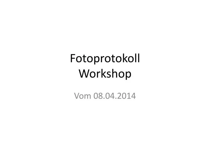 fotoprotokoll workshop
