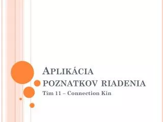 aplik cia poznatkov riadenia