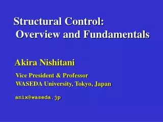 Structural Control: Overview and Fundamentals Akira Nishitani