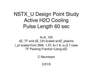 NSTX_U Design Point Study Active H2O Cooling Pulse Length 60 sec A=A_100