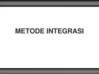 metode integrasi