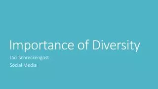 Importance of Diversity