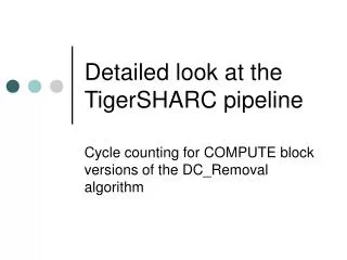 Detailed look at the TigerSHARC pipeline