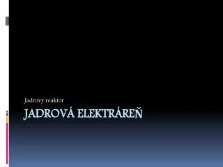 jadrov reaktor