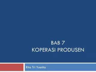 bab 7 koperasi produsen