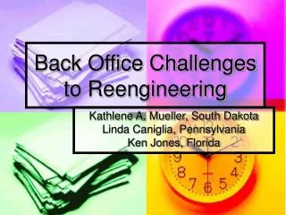 Back Office Challenges to Reengineering