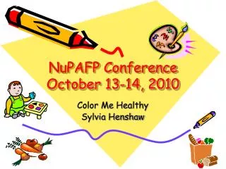 NuPAFP Conference October 13-14, 2010