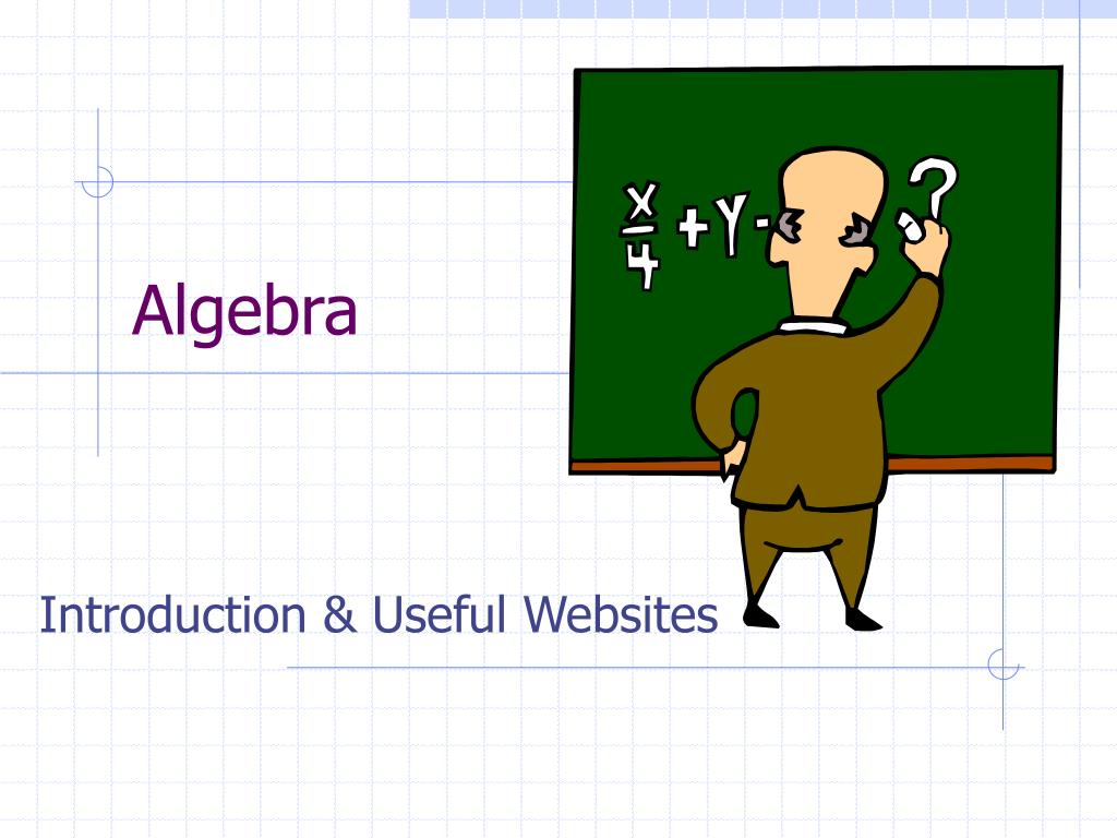 PPT - Algebra PowerPoint Presentation, free download - ID:5164500