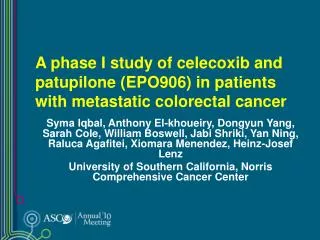 A phase I study of celecoxib and patupilone (EPO906) in patients with metastatic colorectal cancer