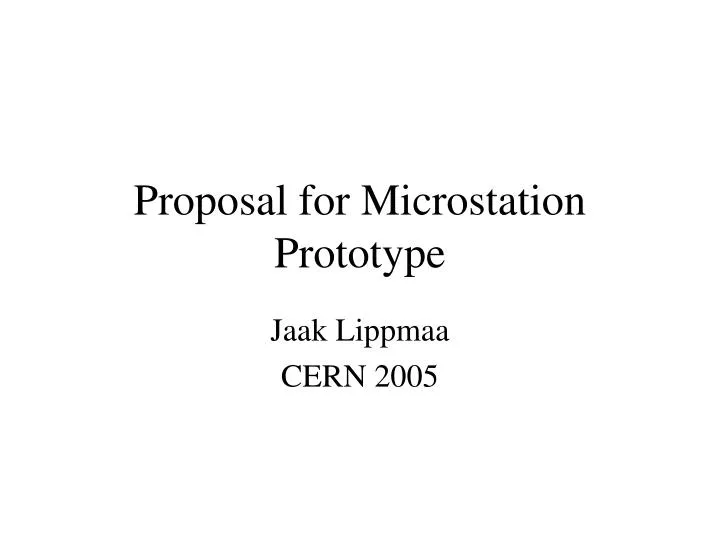 proposal for microstation prototype