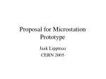 Proposal for Microstation Prototype - slide 1