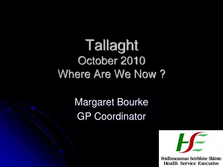 tallaght october 2010 where are we now
