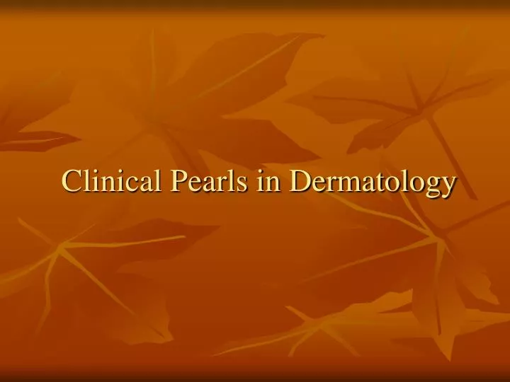 clinical pearls in dermatology