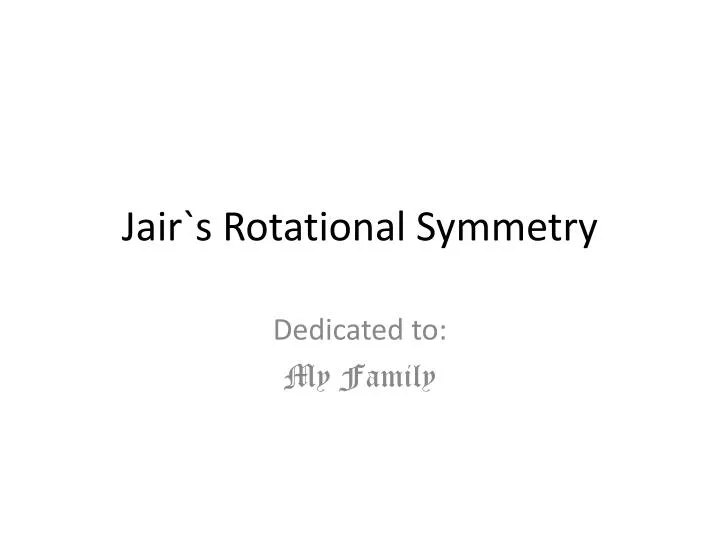 jair s rotational symmetry