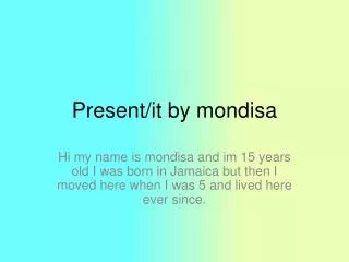 Present/it by mondisa