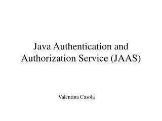 Java Authentication and Authorization Service (JAAS)