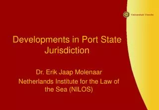 Developments in Port State Jurisdiction