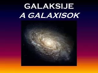 galaksije a galaxisok