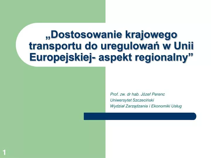 dostosowanie krajowego transportu do uregulowa w unii europejskiej aspekt regionalny