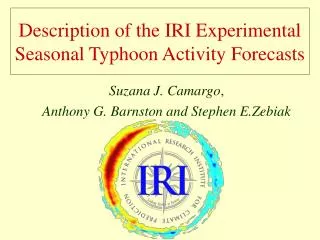 Description of the IRI Experimental Seasonal Typhoon Activity Forecasts