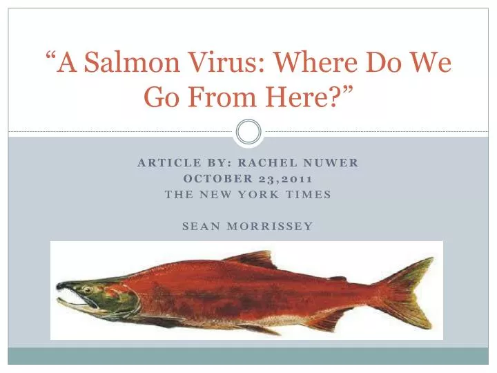 a salmon virus where do we go from here