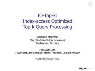 IO-Top-k: Index-access Optimized Top-k Query Processing