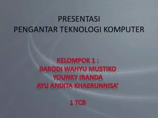 presentasi pengantar teknologi komputer