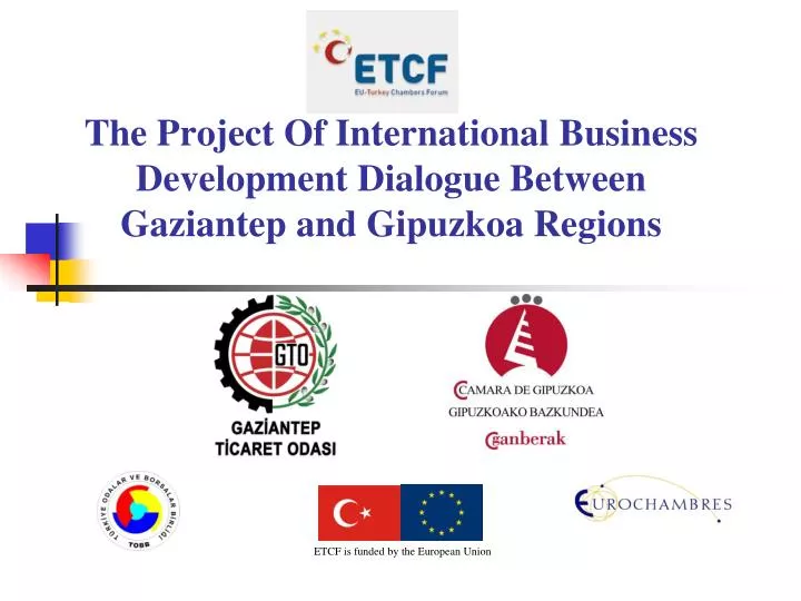 the project of international business development dialogue between gaziantep and gipuzkoa regions
